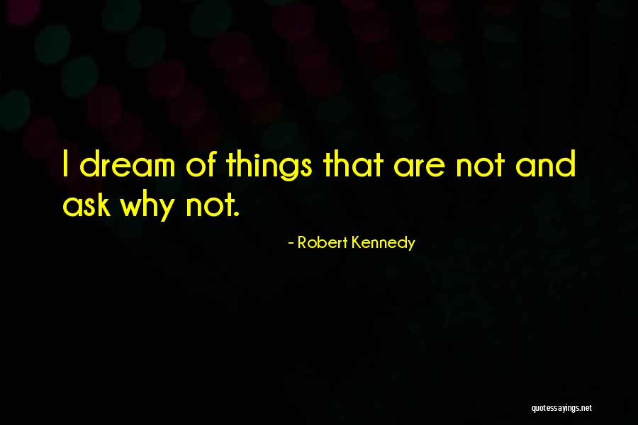 Dagoberto Balderas Quotes By Robert Kennedy Dagoberto Balderas Quotes By Robert Kennedy