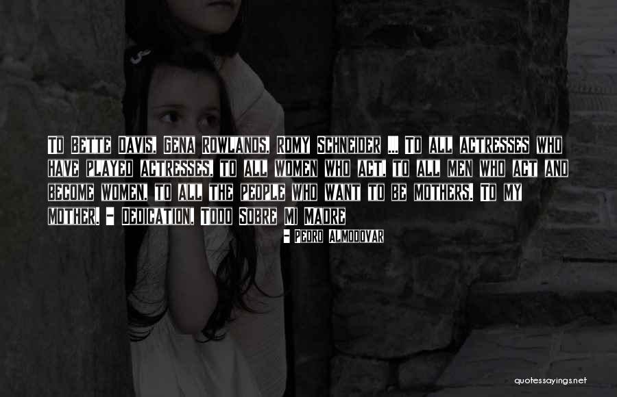 Dagoberto Morales Quotes By Pedro Almodovar Dagoberto Morales Quotes By Pedro Almodovar
