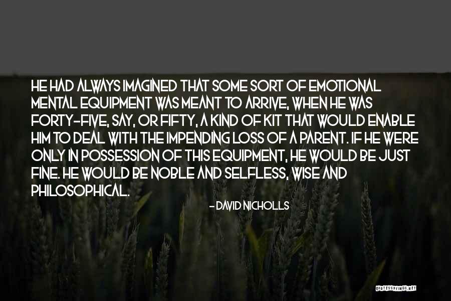 Dagorkuns Quotes By David Nicholls Dagorkuns Quotes By David Nicholls