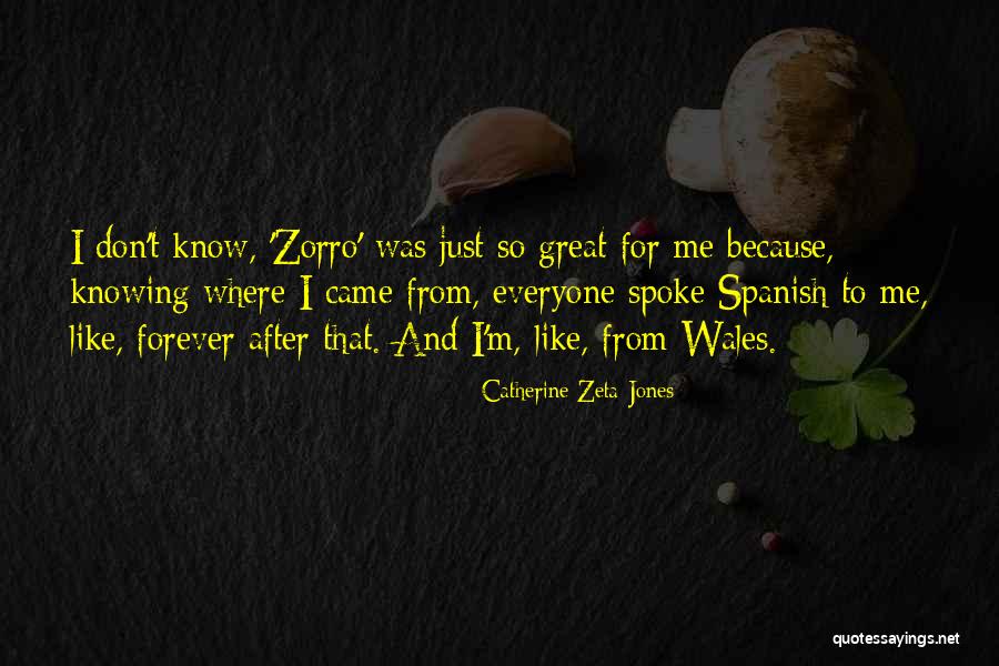 Dagosto And Howe Quotes By Catherine Zeta-Jones Dagosto And Howe Quotes By Catherine Zeta-Jones