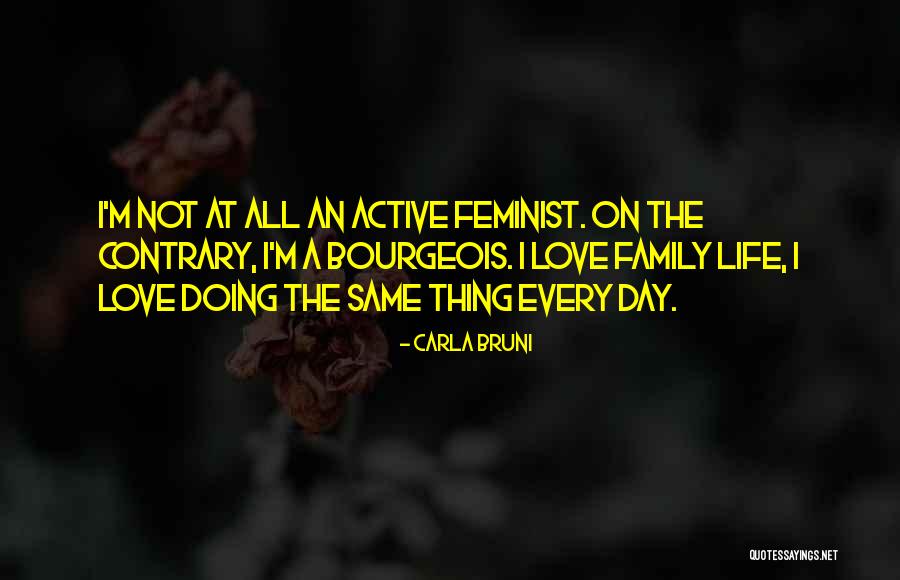 Dagosto Howe Quotes By Carla Bruni Dagosto Howe Quotes By Carla Bruni