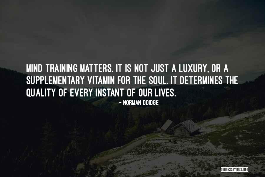 Dagrosa King Quotes By Norman Doidge Dagrosa King Quotes By Norman Doidge