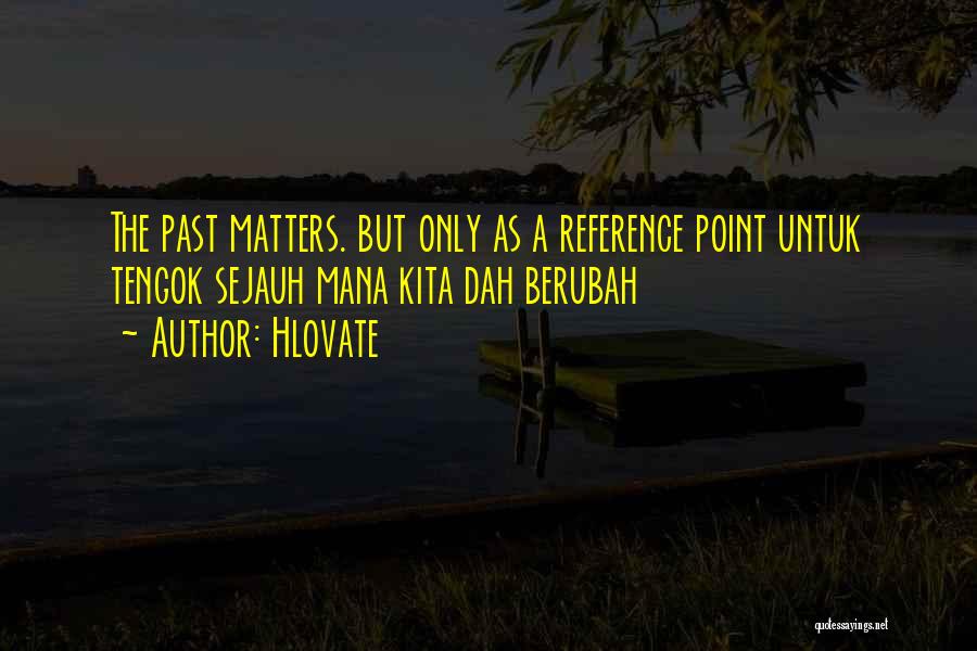 Dah 2 Quotes By Hlovate