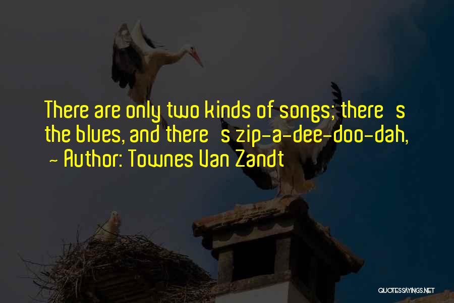 Dah 2 Quotes By Townes Van Zandt