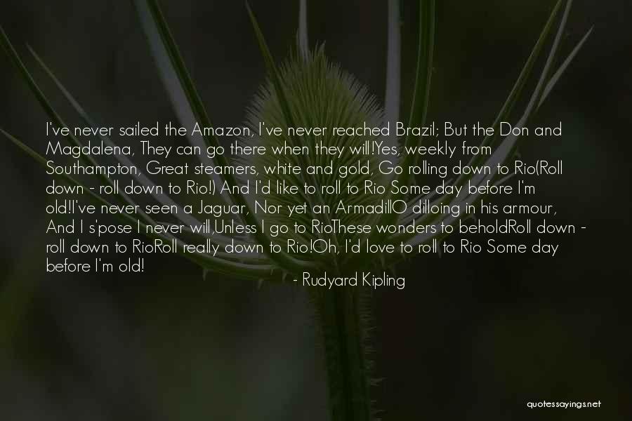 Dahaga Adalah Quotes By Rudyard Kipling Dahaga Adalah Quotes By Rudyard Kipling