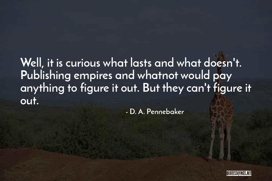 Dahbashi Engineering Quotes By D. A. Pennebaker Dahbashi Engineering Quotes By D. A. Pennebaker