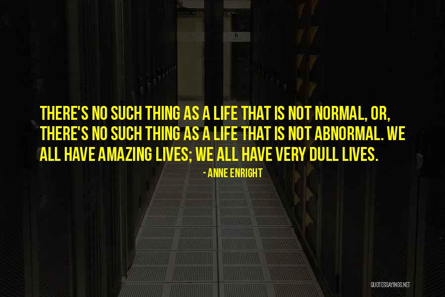 Dahi Wale Baingan Quotes By Anne Enright Dahi Wale Baingan Quotes By Anne Enright