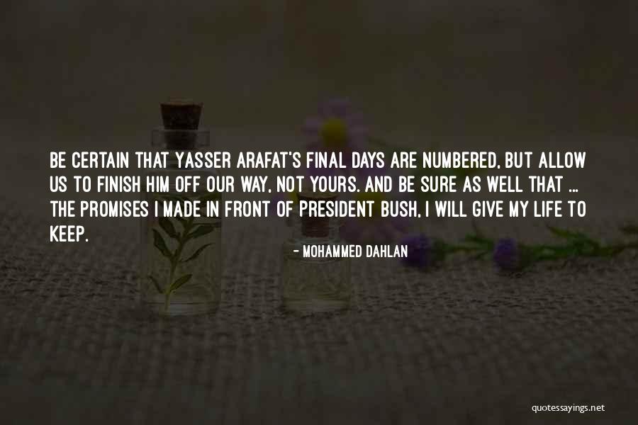 Dahlan Mohammed Quotes By Mohammed Dahlan Dahlan Mohammed Quotes By Mohammed Dahlan
