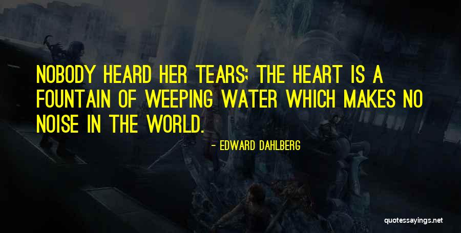Dahlberg Quotes By Edward Dahlberg Dahlberg Quotes By Edward Dahlberg