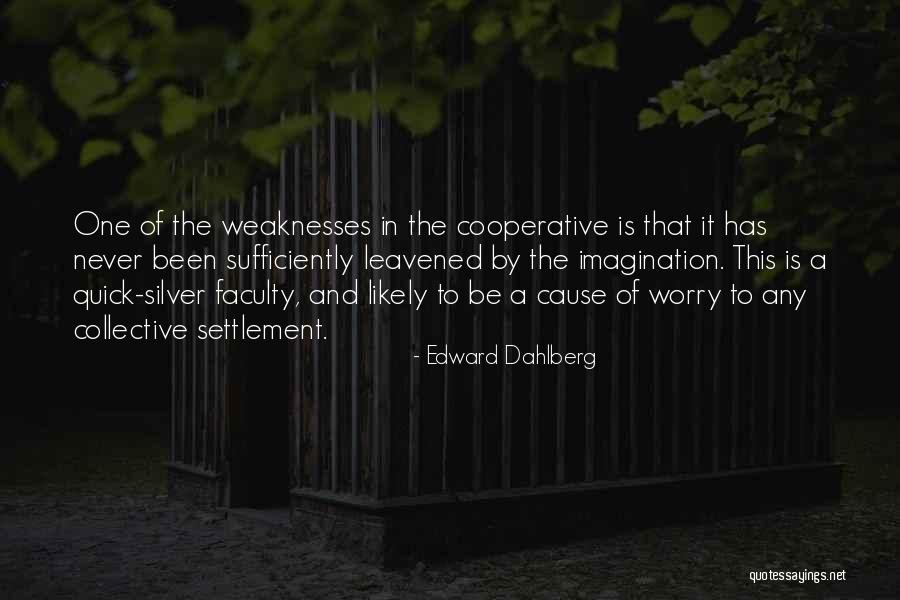 Dahlberg Quotes By Edward Dahlberg Dahlberg Quotes By Edward Dahlberg