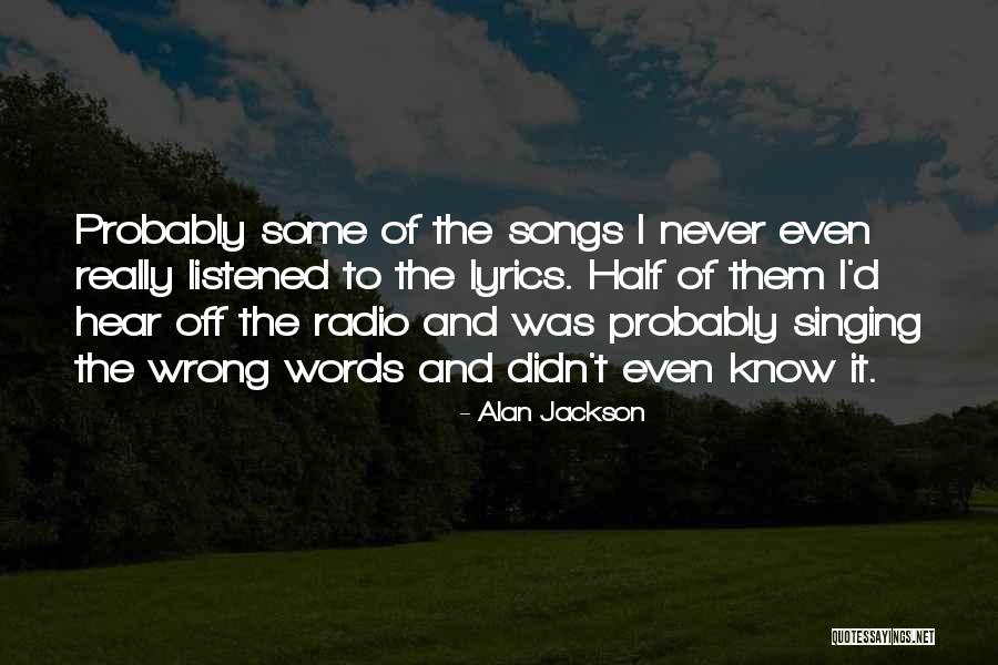 Dahlerupsgade Quotes By Alan Jackson Dahlerupsgade Quotes By Alan Jackson