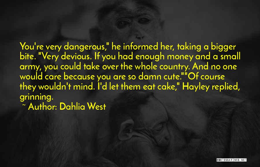 Dahlia West Quotes 1145254