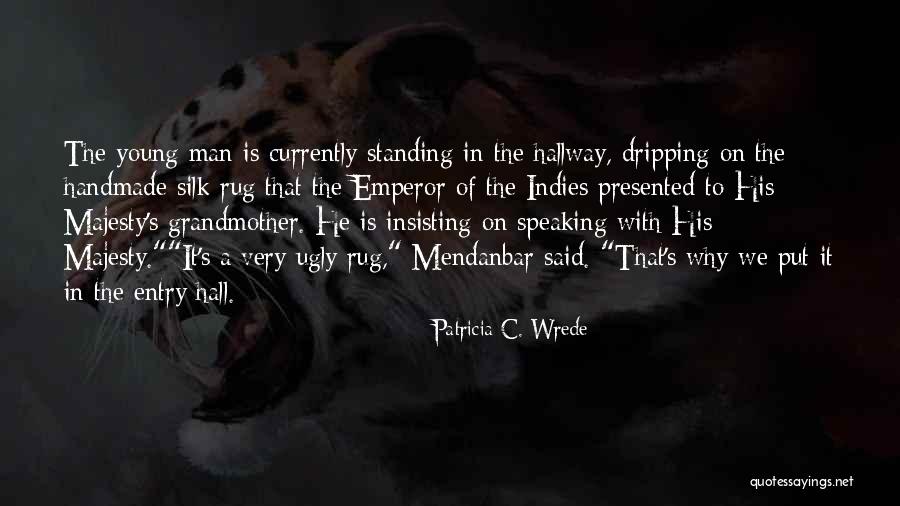 Dahlili Quotes By Patricia C. Wrede Dahlili Quotes By Patricia C. Wrede