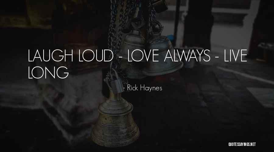 Dahlings Quotes By Rick Haynes Dahlings Quotes By Rick Haynes