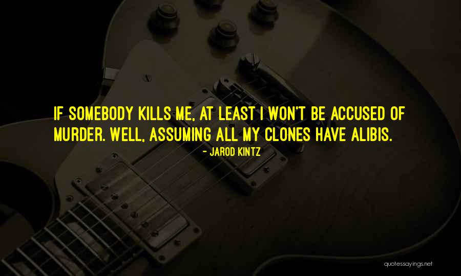 Dahlstedt Quotes By Jarod Kintz Dahlstedt Quotes By Jarod Kintz