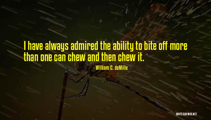Dahlver Quotes By William C. DeMille Dahlver Quotes By William C. DeMille
