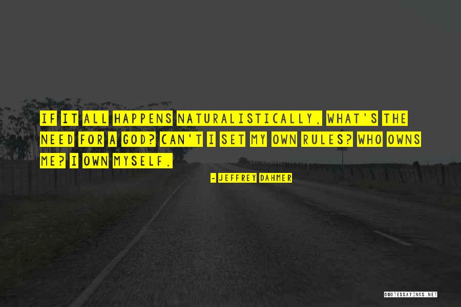 Dahmer Quotes By Jeffrey Dahmer Dahmer Quotes By Jeffrey Dahmer