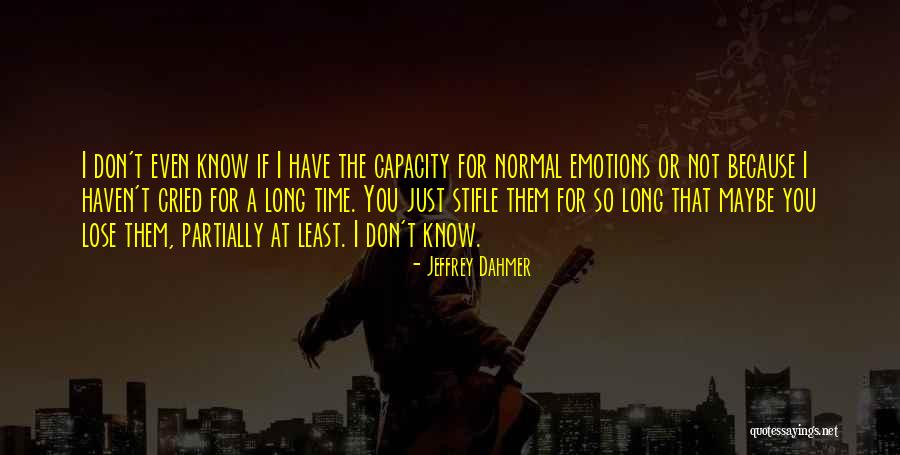 Dahmer Quotes By Jeffrey Dahmer Dahmer Quotes By Jeffrey Dahmer