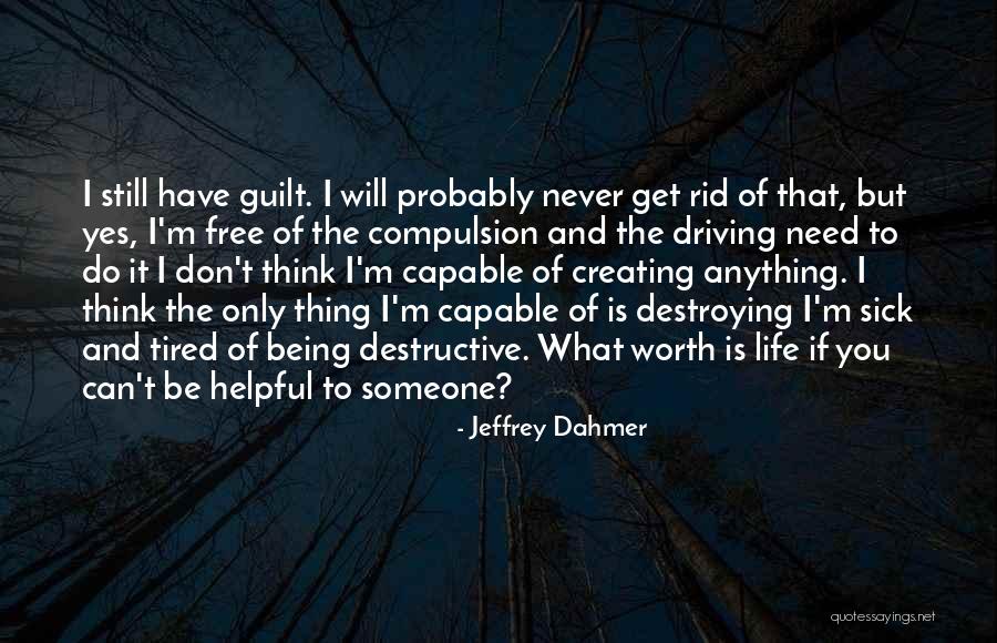 Dahmer Quotes By Jeffrey Dahmer Dahmer Quotes By Jeffrey Dahmer