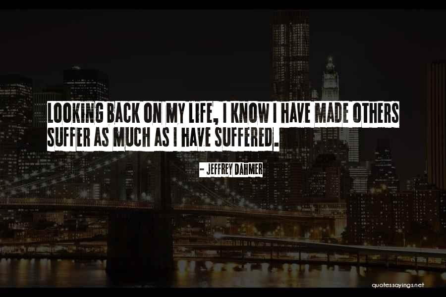Dahmer Quotes By Jeffrey Dahmer Dahmer Quotes By Jeffrey Dahmer