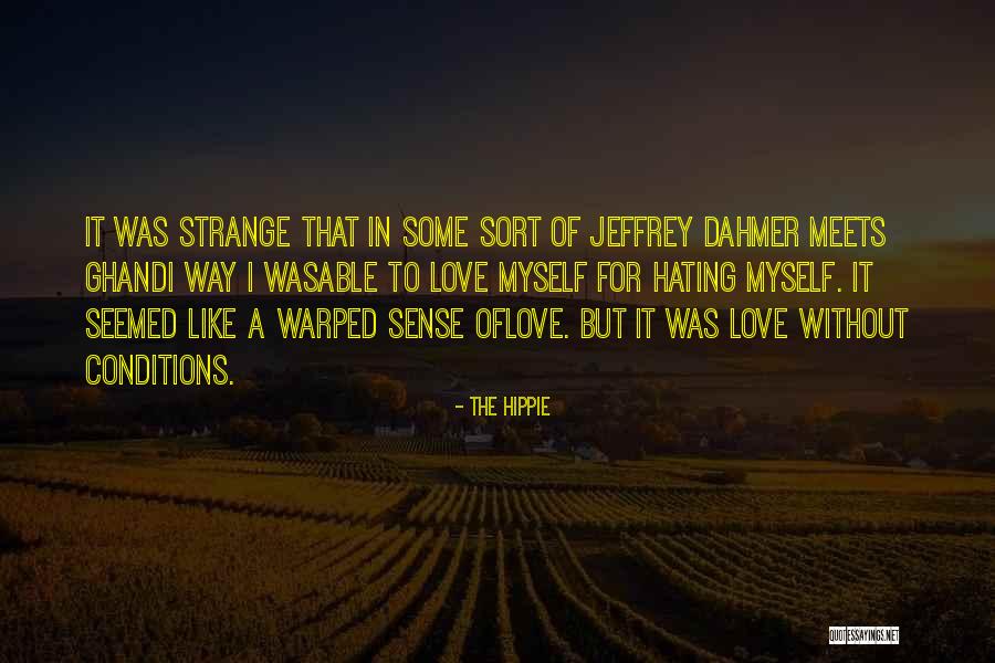 Dahmer Quotes By The Hippie Dahmer Quotes By The Hippie