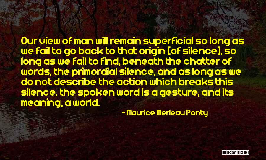 Dahulu Engkau Quotes By Maurice Merleau Ponty Dahulu Engkau Quotes By Maurice Merleau Ponty
