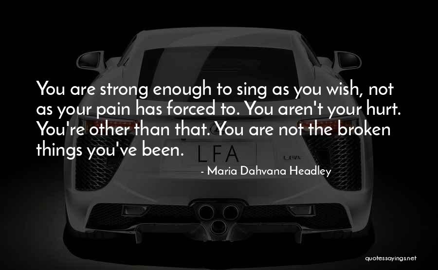 Dahvana Headley Quotes By Maria Dahvana Headley Dahvana Headley Quotes By Maria Dahvana Headley