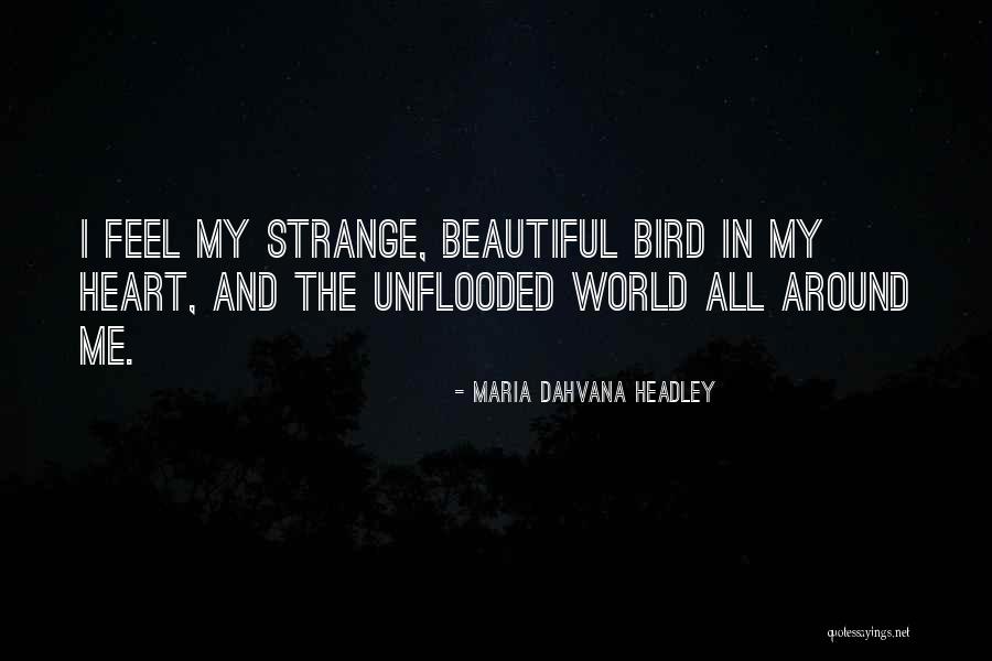 Dahvana Headley Quotes By Maria Dahvana Headley Dahvana Headley Quotes By Maria Dahvana Headley