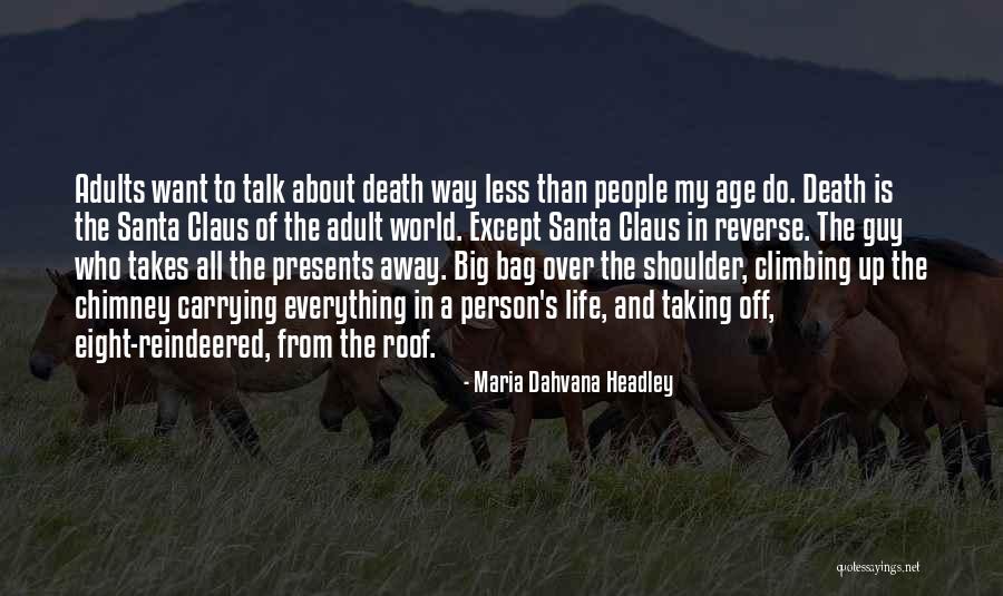 Dahvana Headley Quotes By Maria Dahvana Headley Dahvana Headley Quotes By Maria Dahvana Headley