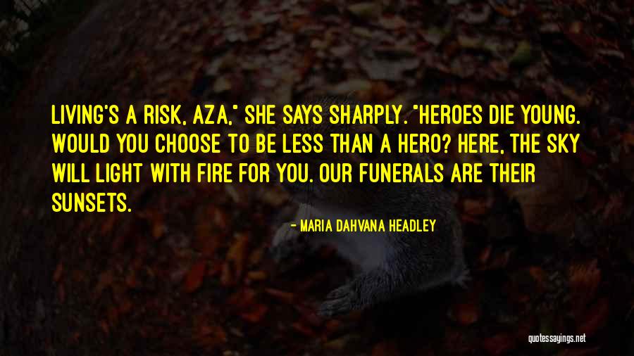 Dahvana Headley Quotes By Maria Dahvana Headley Dahvana Headley Quotes By Maria Dahvana Headley