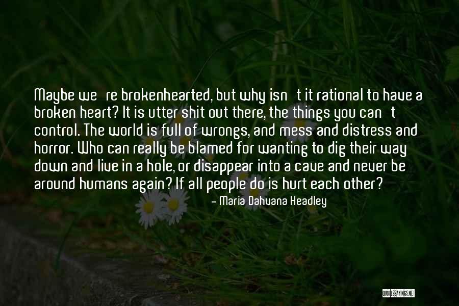 Dahvana Headley Quotes By Maria Dahvana Headley Dahvana Headley Quotes By Maria Dahvana Headley