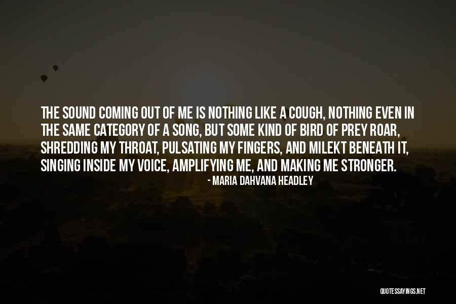 Dahvana Headley Quotes By Maria Dahvana Headley Dahvana Headley Quotes By Maria Dahvana Headley