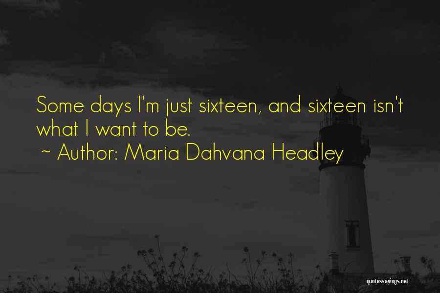 Dahvana Headley Quotes By Maria Dahvana Headley