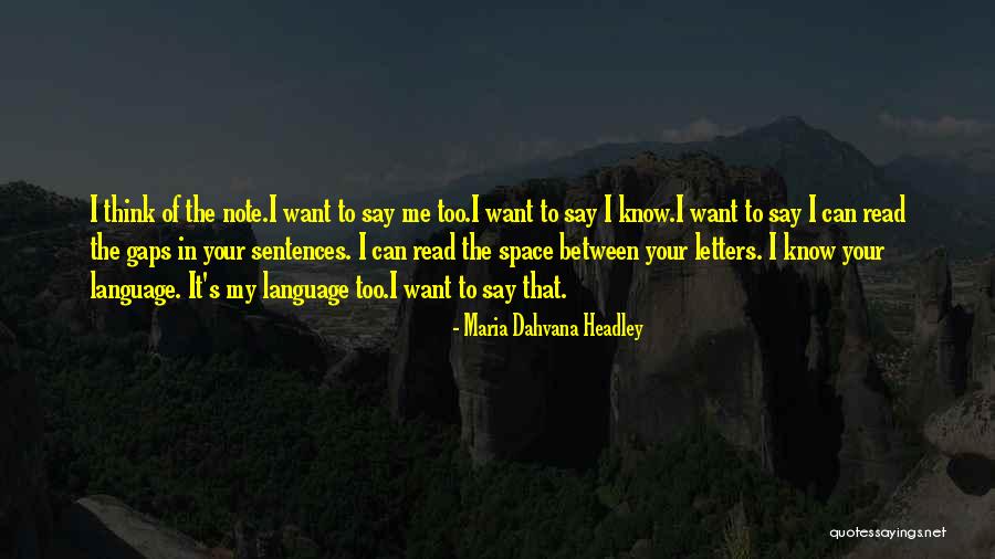 Dahvana Headley Quotes By Maria Dahvana Headley Dahvana Headley Quotes By Maria Dahvana Headley