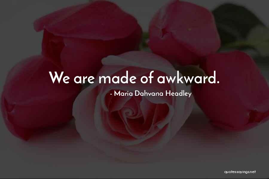 Dahvana Headley Quotes By Maria Dahvana Headley