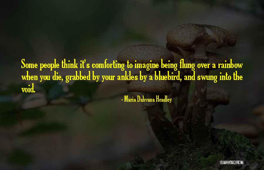 Dahvana Headley Quotes By Maria Dahvana Headley Dahvana Headley Quotes By Maria Dahvana Headley