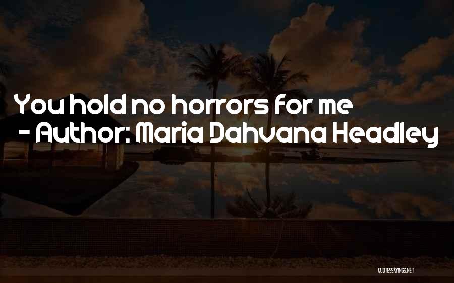 Dahvana Headley Quotes By Maria Dahvana Headley