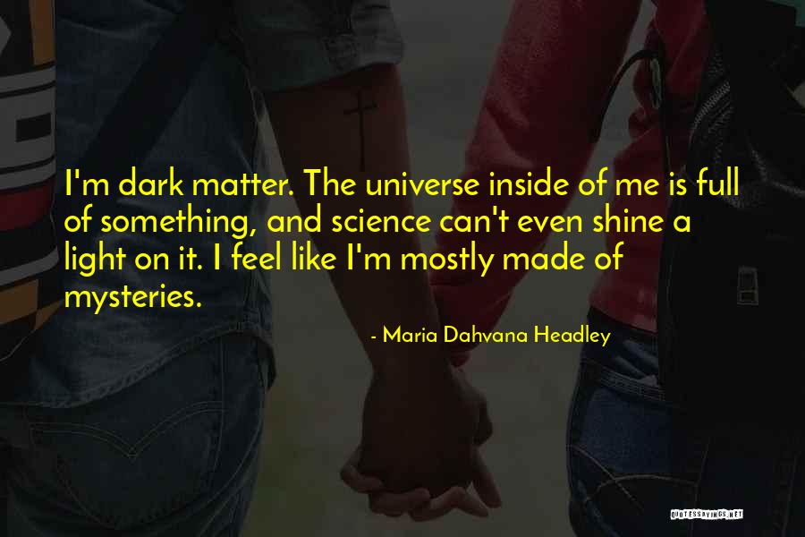 Dahvana Headley Quotes By Maria Dahvana Headley Dahvana Headley Quotes By Maria Dahvana Headley