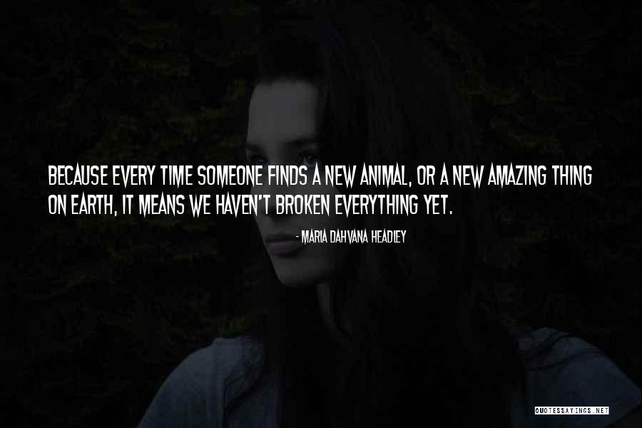 Dahvana Headley Quotes By Maria Dahvana Headley Dahvana Headley Quotes By Maria Dahvana Headley