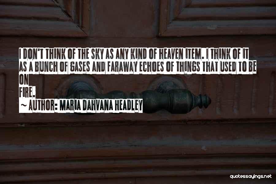 Dahvana Headley Quotes By Maria Dahvana Headley