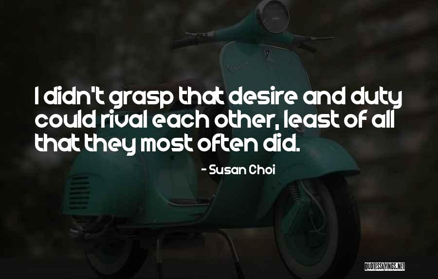 Daianu Quotes By Susan Choi Daianu Quotes By Susan Choi