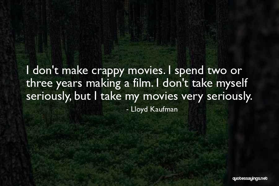 Daigle Himel Quotes By Lloyd Kaufman Daigle Himel Quotes By Lloyd Kaufman