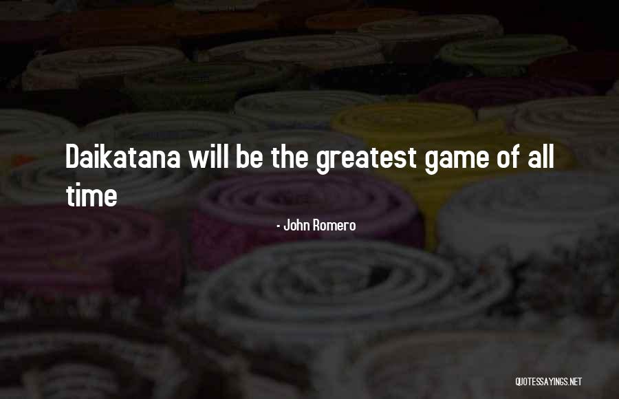Daikatana Game Quotes By John Romero Daikatana Game Quotes By John Romero