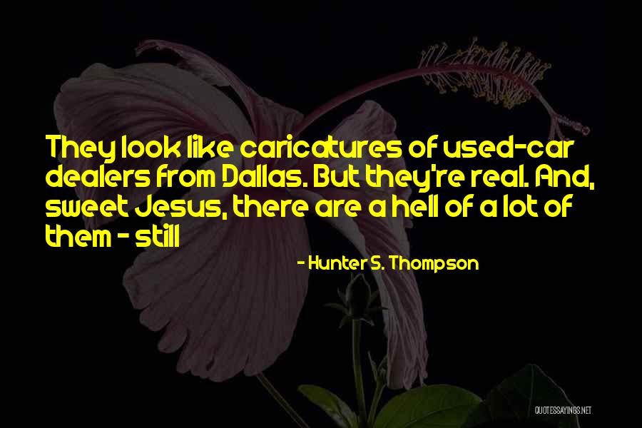 Dailene Andrade Quotes By Hunter S. Thompson Dailene Andrade Quotes By Hunter S. Thompson
