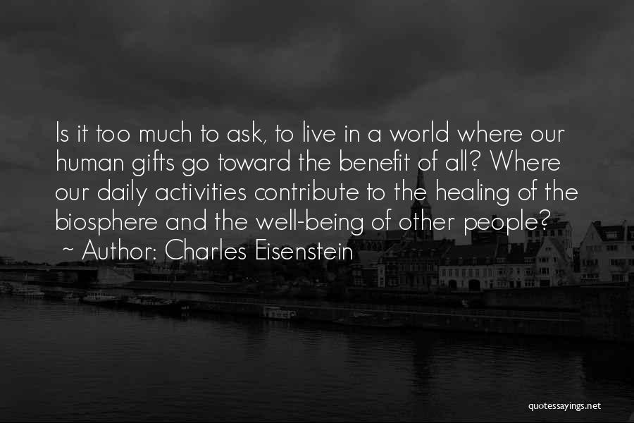 Daily Activities Quotes By Charles Eisenstein