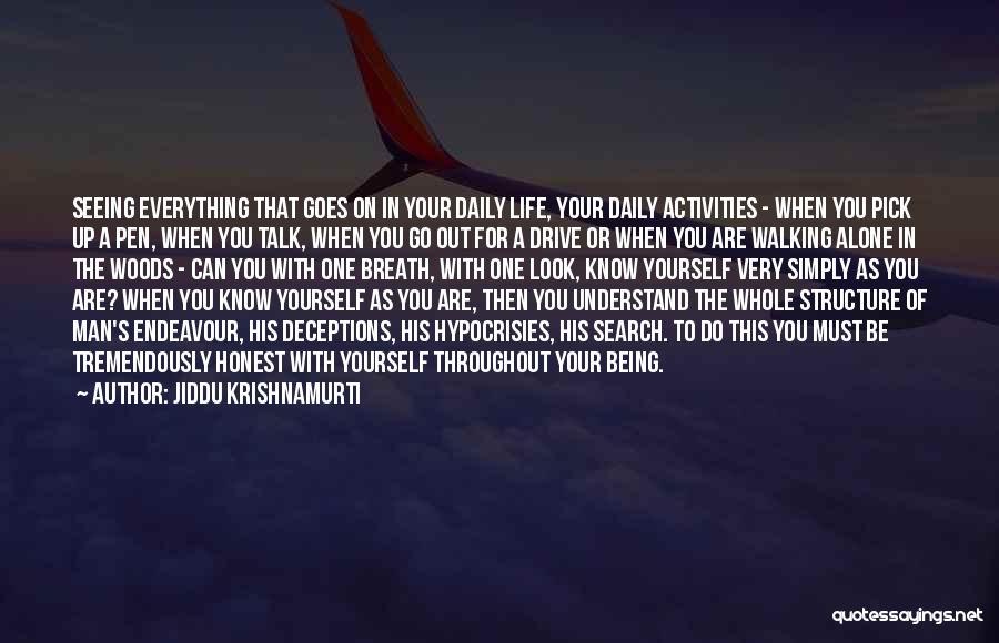 Daily Activities Quotes By Jiddu Krishnamurti