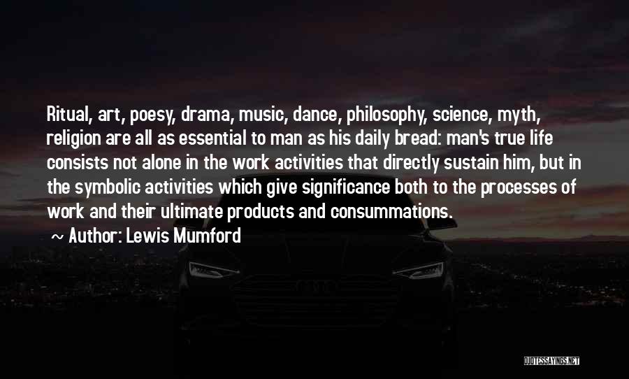 Daily Activities Quotes By Lewis Mumford