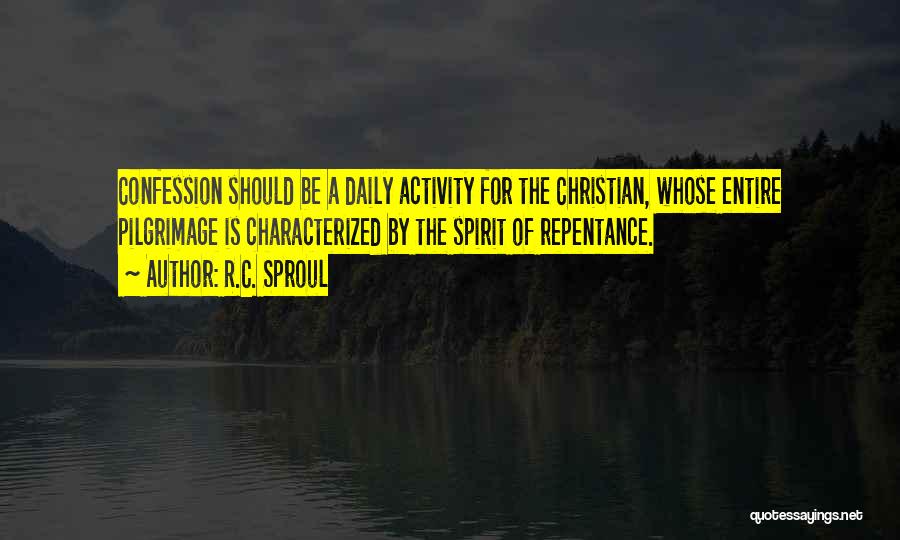 Daily Activities Quotes By R.C. Sproul