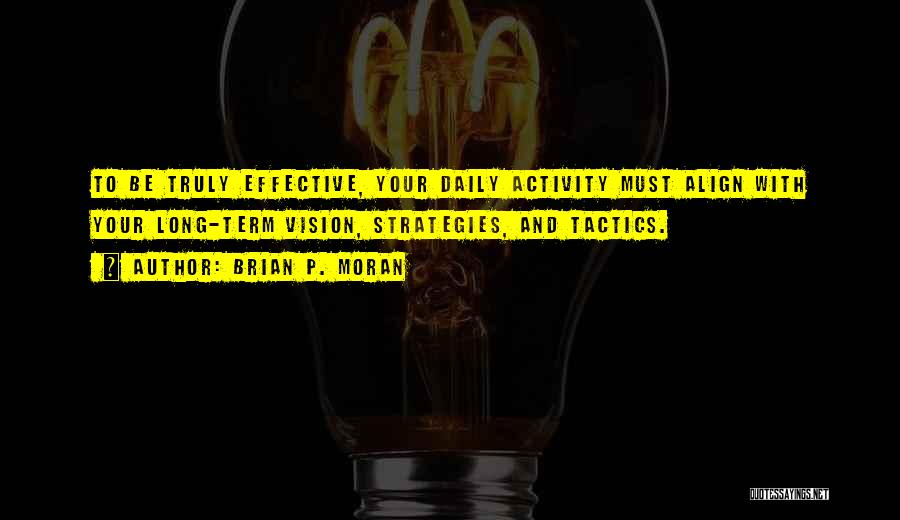 Daily Activity Quotes By Brian P. Moran