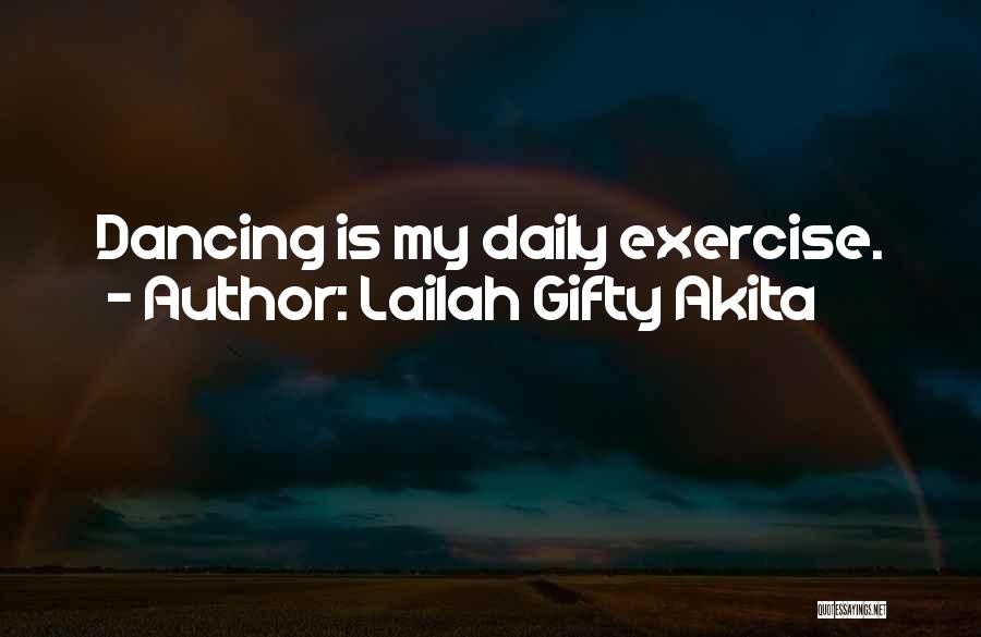Daily Activity Quotes By Lailah Gifty Akita